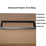 Kenwood KDC-BT565U KDC-BT562U KDC-BT720HD KDC-BT762 Plastic Trim Ring. Fixed Price $19.90.