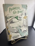 Pioneer, Go Home! Powell Signed First Edition 1959 Hcdj Charles Scribner Sons. Fixed Price $49.96.