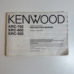 Kenwood Cassette Receiver KRC-702 KRC-602 KRC-502 Instruction Manual. Fixed Price $9.95.
